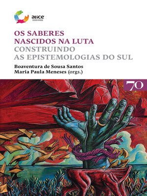 cover image of Os Saberes Nascidos na Luta--Construindo as Epistemologias do Sul